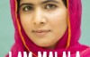 I am Malala – Malala Yousafzai