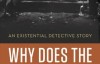 Why Does the World Exist__ An E – Holt, Jim