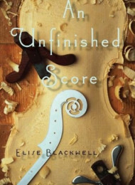An Unfinished Score – Elise Blackwell