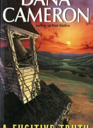 A Fugitive Truth_ An Emma Fielding Myste – Dana Cameron