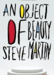 An Object of Beauty – Steve Martin