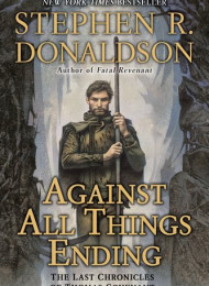 Against All Things Ending The Last Chro – Stephen R. Donaldson