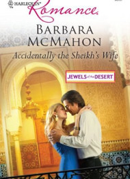 Accidentally the Sheikhs Wife – Barbara McMahon