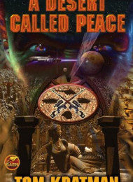 A Desert Called Peace – Tom Kratman